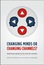Changing Minds or Changing Channels?
