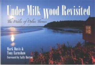 Under Milk Wood Revisited