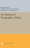 An Historical Geography of Iran