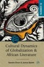 Cultural Dynamics Of Globalization And African Literature