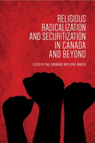 Religious Radicalization and Securitization in Canada and Beyond