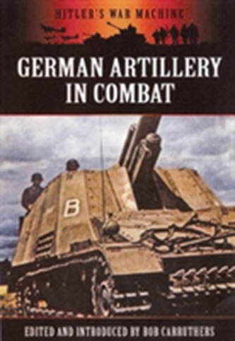 German Artillery in Combat