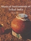 Musical Instruments of Tribal India