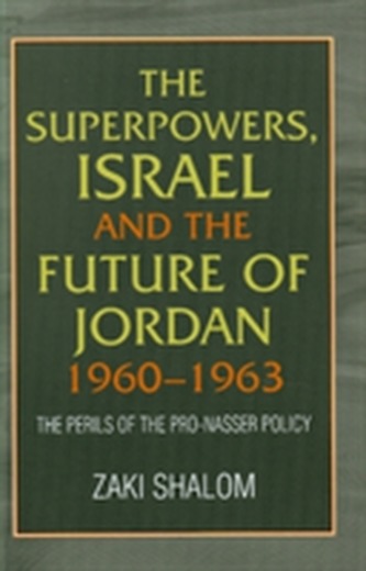 The Superpowers, Israel and the Future of Jordan, 1960-63