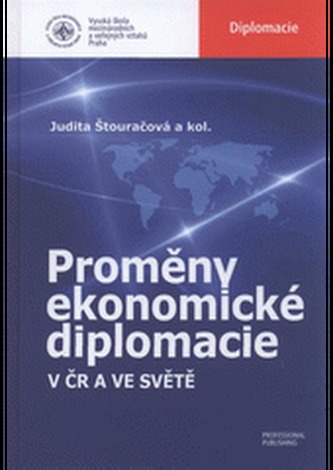 Proměny ekonomické diplomacie v ČR a ve světě