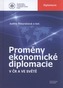Proměny ekonomické diplomacie v ČR a ve světě