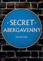 Secret Abergavenny