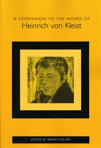 A Companion to the Works of Heinrich von Kleist