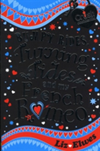 Bumpy Rides, Turning Tides and My French Romeo