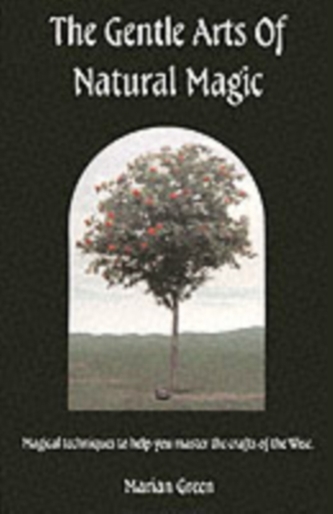 The Gentle Arts of Natural Magic