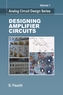 Analog Circuit Design: Designing Amplifier Circuits