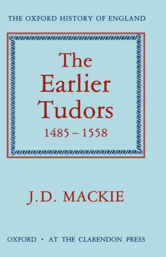 The Earlier Tudors 1485-1558