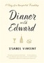 Dinner with Edward
