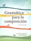 Gramatica para la composicion, Student's Bundle