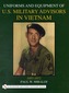 Uniforms & Equipment of U.S. Military Advisors in Vietnam