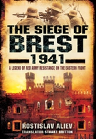The Siege of Brest 1941