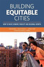 Building Equitable Cities: How to Drive Economic Mobility and Regional Growth