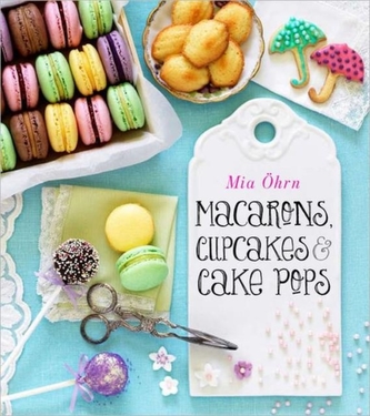Macarons, Cupcakes & Cake Pops