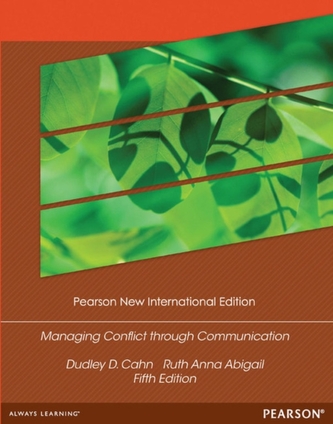 Managing Conflict through Communication: Pearson New International Edition