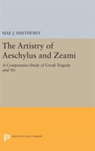 The Artistry of Aeschylus and Zeami
