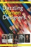 Dazzling Women Designers