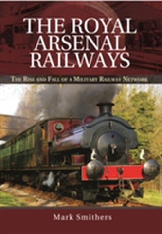The Royal Arsenal Railways
