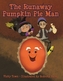 Runaway Pumpkin Pie Man, The