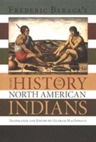 Frederick Baraga's Short History of the North American Indians