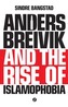 Anders Breivik and the Rise of Islamophobia