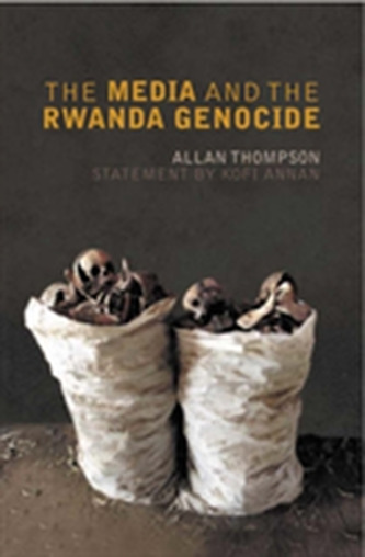 The Media and the Rwanda Genocide