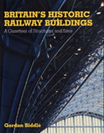 Britains Historic Railway Buildings