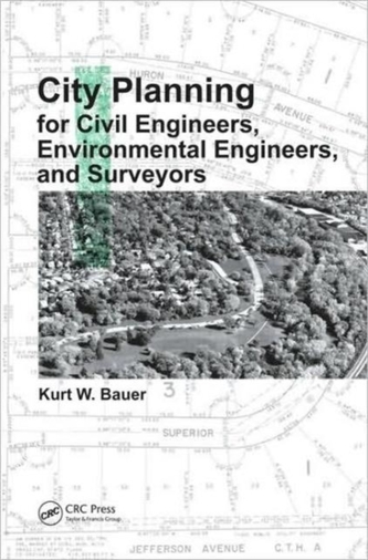 City Planning for Civil Engineers, Environmental Engineers, and Surveyors
