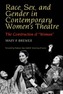 Race, Sex and Gender in Contemporary Women's Theatre