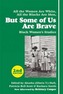 But Some Of Us Are Brave (2nd Ed.)