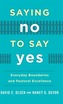 Saying No to Say Yes