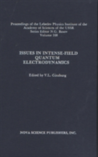 Issues in Intense-Field Quantum Electrodynamics, Volume 168
