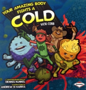 Your Amazing Body Fights a Cold