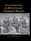Encyclopedia of American Gospel Music
