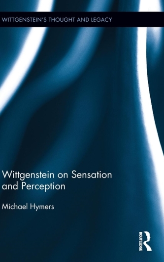 Wittgenstein on Sensation and Perception