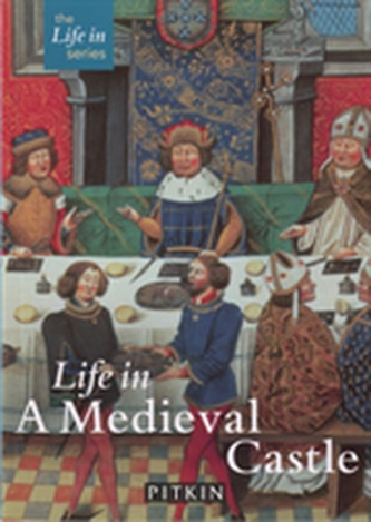 Life in a Medieval Castle