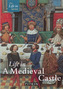 Life in a Medieval Castle