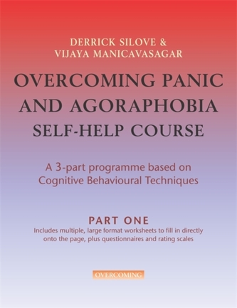 Overcoming Panic and Agoraphobia Self-Help Course in 3 vols