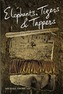 Elephants, Tigers and Tappers