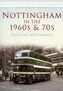 Nottingham in the 1960s & 1970s