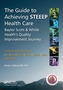 The Guide to Achieving STEEEP (TM) Health Care