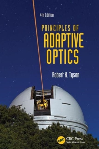Principles of Adaptive Optics, Fourth Edition