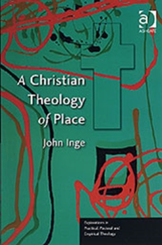A Christian Theology of Place