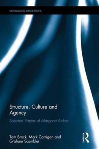 Structure, Culture and Agency