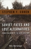Soviet Fates and Lost Alternatives