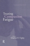 Treating Compassion Fatigue